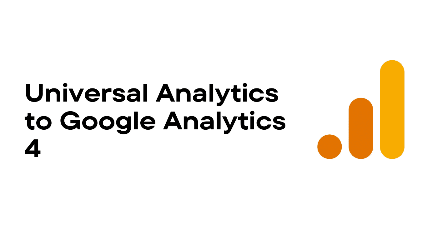 Universal Analytics to Google Analytics 4