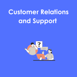 Customer Relations and Support
