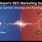 HubSpots-SEO-Marketing-Software-For-Your-Content-Strategy-and-Rankings-Work