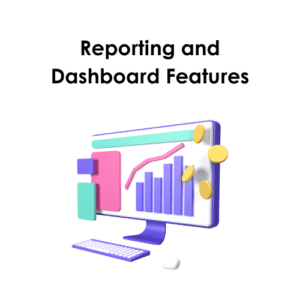 Reporting and Dashboard Features