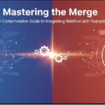 Comprehensive Guide to Integrating Webflow with HubSpot