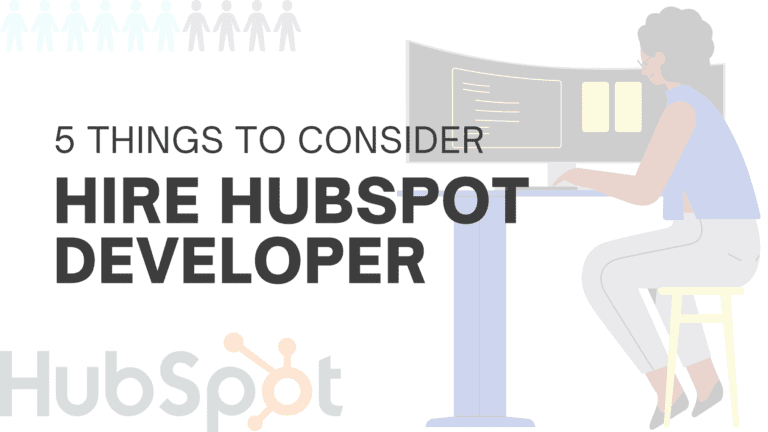 Top 5 Things To Consider Before You Hire HubSpot Developer from India: A Checklist For CTOs