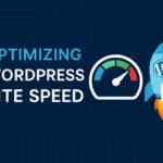 Optimizing WordPress Site Speed: Advanced Techniques