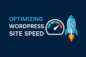 Optimizing WordPress Site Speed: Advanced Techniques