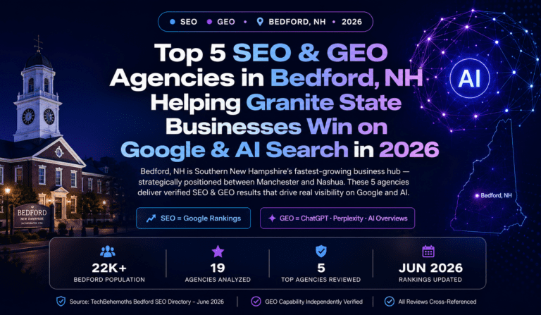 Top 5 SEO & GEO Agencies in Bedford, NH That Help Granite State Businesses Win on Google and AI Search in 2026