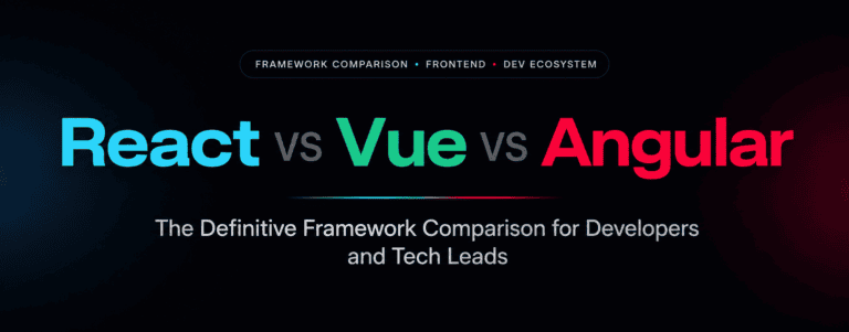 React vs Vue vs Angular 2026: The Definitive Framework Comparison for Developers and Tech Leads