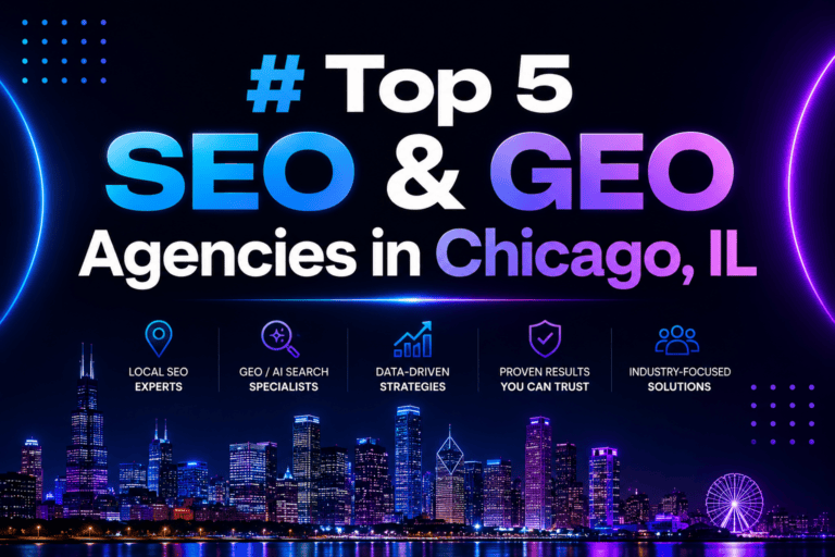 Top 5 SEO & GEO Agencies in Chicago, IL