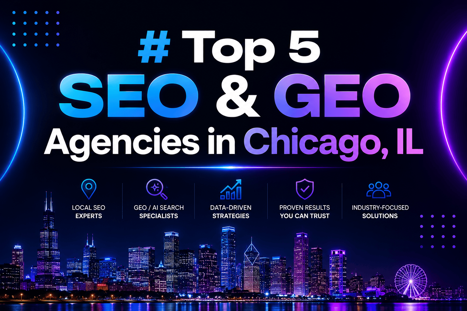 Top 5 SEO & GEO Agencies in Chicago, IL