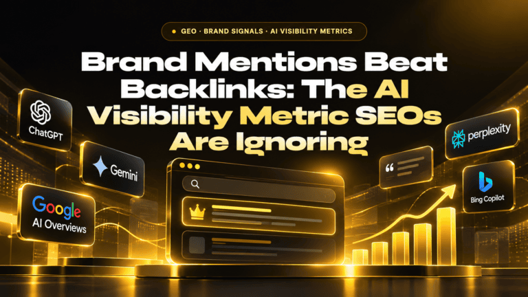 Brand Mentions Beat Backlinks: The AI Visibility Metric SEOs Are Ignoring