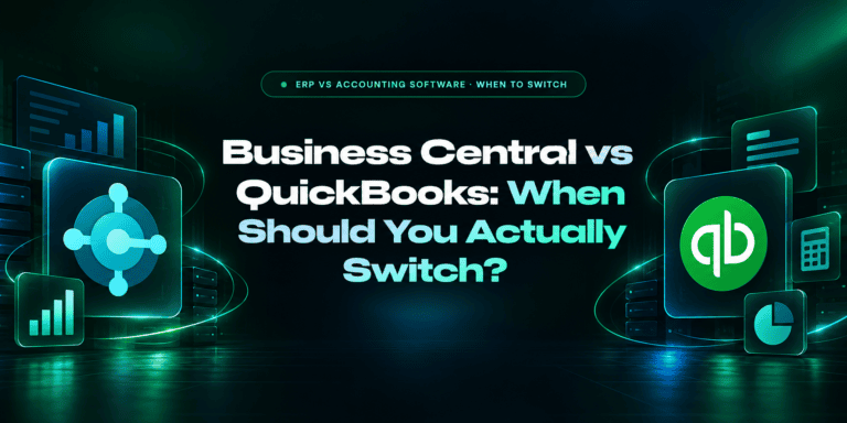 Business Central vs QuickBooks (2026): When Should You Actually Switch?